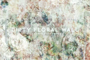 Dirty Floral Wall