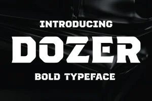 Dozer – Bold & Heavy Typeface
