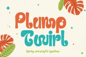 Plump Twirl – Adorable Typeface