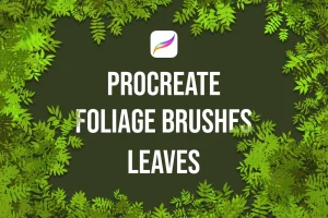 Procreate Foliage Brushes – Leaves