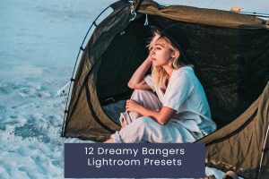 12 Dreamy Bangers Lightroom Presets