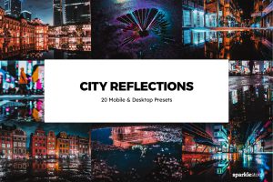 20 City Reflections Lightroom Presets & LUTs
