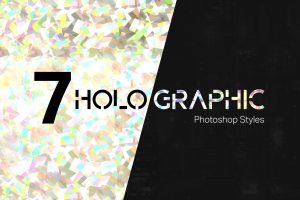 7 Holographic Photoshop Styles