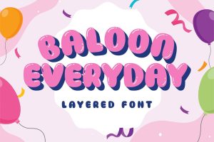 Baloon Everyday – Layered Font