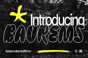 Baurems – Outline Bubble Graffiti Fonts