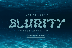 Blurity – A Water Wave Font