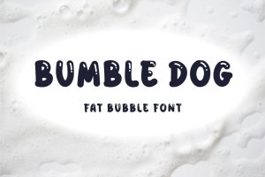 Bumble Dog – Fat Bubble Font