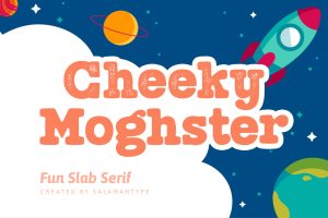 Cheeky Moghster – Slab Serif