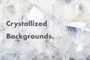 Crystallized Backgrounds