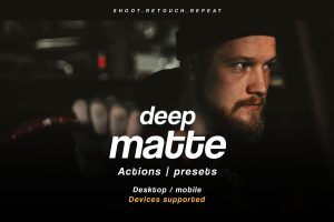 Deep Matte – Actions and Presets