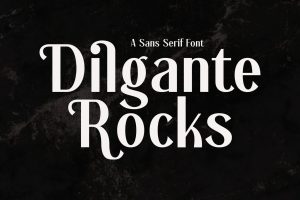 Dilgante Rocks Sans Serif Font