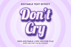 Don&apos;t Cry 3d Cartoon Vector Editable Text Effect