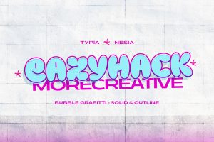 Eazyhack – Modern Bubble / Balloon Graffiti Font