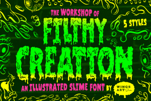 Filthy Creation: An Outrageous Slime Font