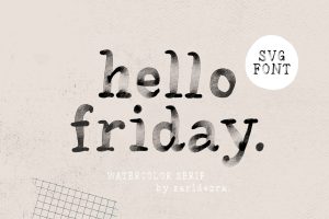 Hello Friday – Watercolor SVG Font