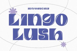 Lingo Lush – Surreal Typeface