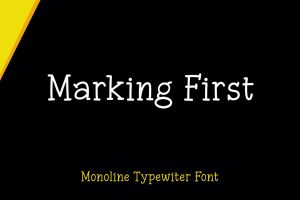 Marking First – Monoline Typewriter Font
