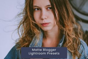 Matte Blogger Lightroom Presets