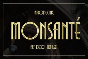 Monsante – Modern Art Deco