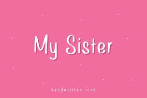 My Sister – Girly Handwritten Font
