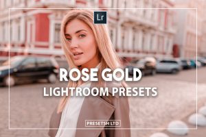 Rose Gold lightroom Presets