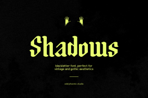Shadows – Vintage Gothic Blackletter Typeface