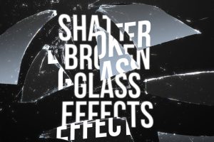 Shatter Broken Glass Effects