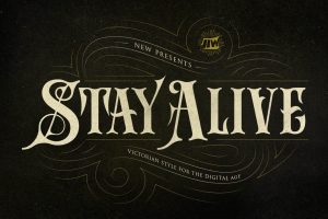 Stay Alive – Victorian Style For Digital Age
