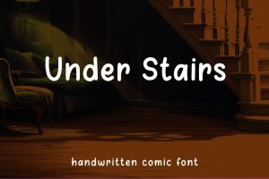 Under Stairs – Handwritten Comic Font