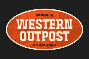Western Outpost – Wild West Inspired Typeface